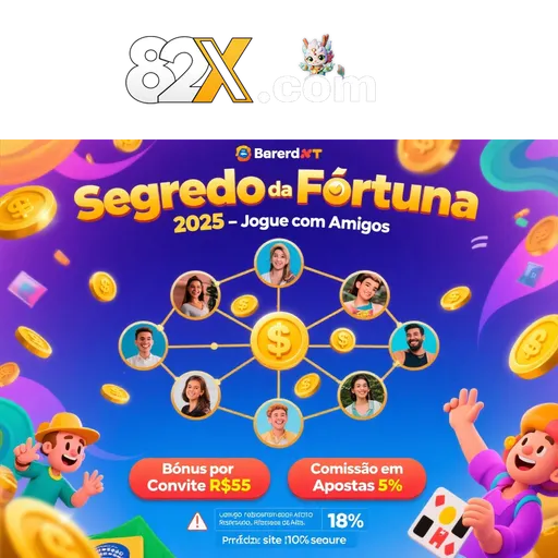 82X Indique amigos para receber um bônus